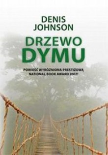 Drzewo dymu - Denis Johnson