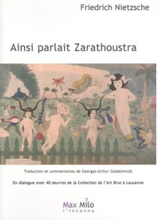 Ainsi parlait Zarathoustra: Un livre pour tous et pour personne - Friedrich Nietzsche