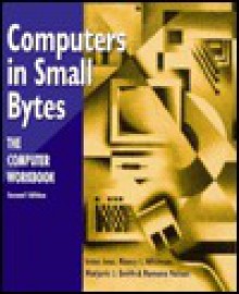 Computers in Small Bytes 2e - Joos, Marjorie J. Smith, Ramona Nelson