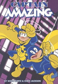 Captain Amazing, Volume 1 - Scott R. Kurtz