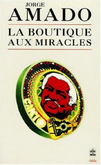 La Boutique Aux Miracles - Jorge Amado