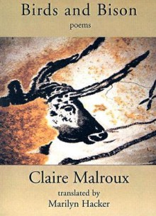 Birds and Bison - Claire Malroux