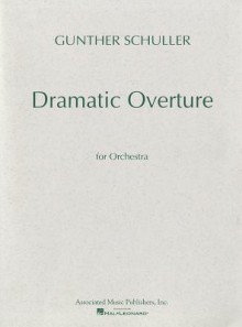 Dramatic Overture for Orchestra (1951): Miniature Full Score - Schuller Gunther, Gunther Schuller