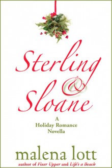 Sterling and Sloane: A Holiday Romance - Malena Lott