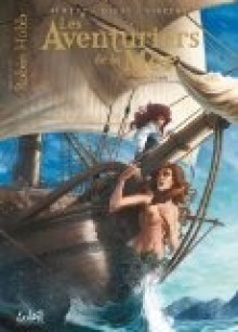 Vivacia (Les Aventuriers de la Mer, #1) - Audrey Alwett, Daniela Di Matteo, Cyril Vincent