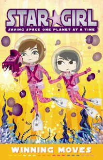 Winning Moves (Star Girl, #3) - Louise Park