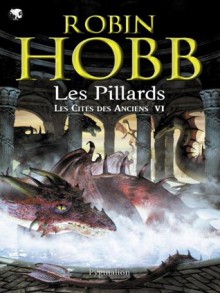 Les Pillards: Les Cités des Anciens - Tome 6 (Pygmalion Fantasy) (French Edition) - Robin Hobb