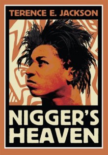 Nigger's Heaven - Terence Jackson