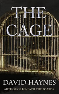 The Cage - David Haynes