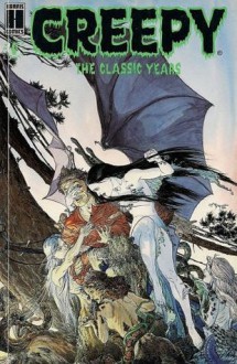 Creepy: The Classic Years - Stanley Harris, Richard Howell, Denis Page