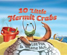 10 Little Hermit Crabs - Lee Fox