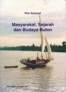 Masyarakat, Sejarah dan Budaya Buton - J.W. Schoorl