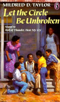 Let the Circle Be Unbroken - Mildred D. Taylor