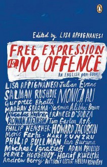 Free Expression Is No Offence - Lisa Appignanesi