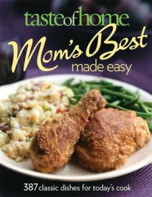 Taste of Home: Mom's Best Made Easy - Taste of Home, Catherine Cassidy