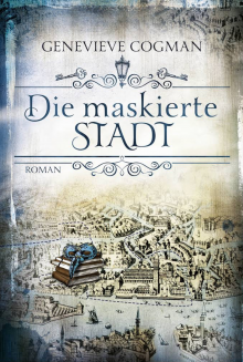 Die maskierte Stadt - Genevieve Cogman