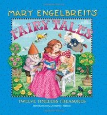 Mary Engelbreit's Fairy Tales: Twelve Timeless Treasures - Mary Engelbreit