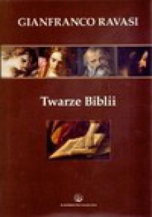 Twarze Biblii - Gianfranco Ravasi