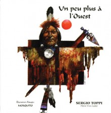 Un peu plus Ã  l'Ouest (French Edition) - Sergio Toppi