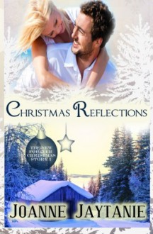 Christmas Reflections (Forever Christmas) (Volume 1) - Joanne Jaytanie