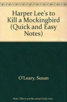 Harper Lee's To Kill A Mockingbird - Susan O'Leary, W. John Campbell