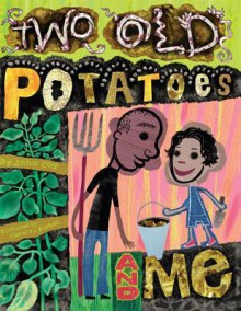 Two Oid Potatoes and Me - John Coy, Carolyn Fisher