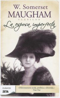 La esposa imperfecta - W. Somerset Maugham