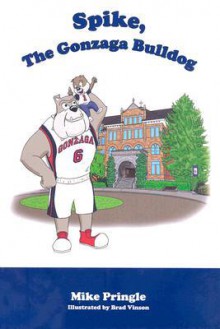 Spike, the Gonzaga Bulldog - Mike Pringle