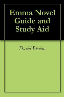 Emma (Annotated) Study Guide and Aid - David Blevins