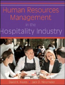 Human Resources Management in the Hospitality Industry - David K. Hayes, Jack D. Ninemeier