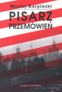 Pisarz przemówień - Maciej Karpiński