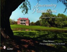 Lowcountry Plantations: Georgia & South Carolina - Tina Skinner, Steven Paul Whitsitt