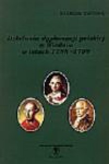 Działania dyplomacji polskiej w Wiedniu w latach 1788-1792. Z dziejów stosunków polsko-austriackich w dobie Sejmu Czteroletniego - Dariusz Nawrot