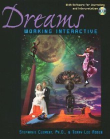 Dreams: Working Interactive [With Software Program for PC Format with Windows] - Stephanie Clement, Terry Rosen