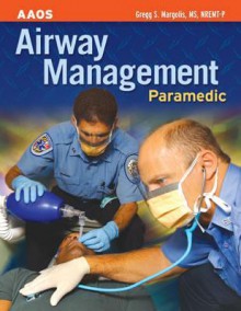 Paramedic: Airway Management - American Academy of Orthopedic Surgeons, Andrew N. Pollack