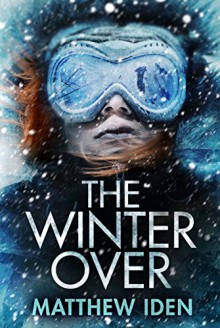 The Winter Over - Matthew Iden