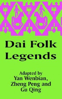 Dai Folk Legends - Wenbian Yan, Qing Gu, Peng Zheng