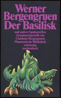 Der Basilisk und andere Spuknovellen - Werner Bergengruen