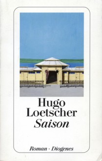 Saison - Hugo Loetscher