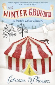 The Winter Ground - Catriona McPherson