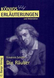 Erläuterungen zu Friedrich Schiller: Die Räuber - Maria-Felicitas Herforth, Friedrich von Schiller