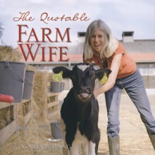 The Quotable Farm Wife - Norvia Behling