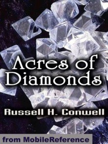 Acres of Diamonds: Our Every-day Opportunities (mobi) - Russell H. Conwell