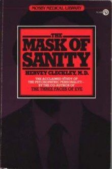 The Mask of Sanity - Hervey M. Cleckley