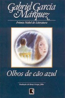 Olhos de Cão Azul - Gabriel García Márquez