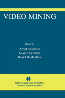 Video Mining - David Doermann