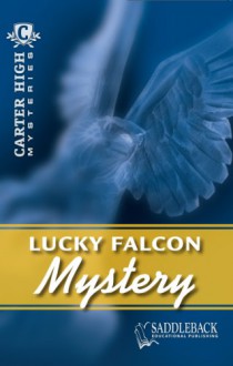 Lucky Falcon Mystery (Carter High Mysteries) - Eleanor Robins