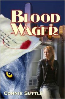 Blood Wager (Blood Destiny #1) - Connie Suttle