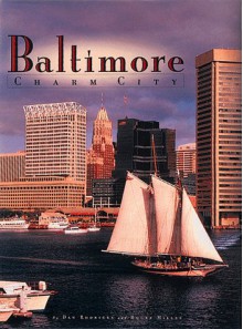 Baltimore: Charm City - Dan Rodricks