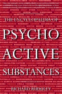 The Encyclopaedia Of Psychoactive Substances - Richard Rudgley